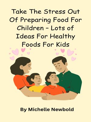 cover image of Take the Stress Out of Preparing Food For Children